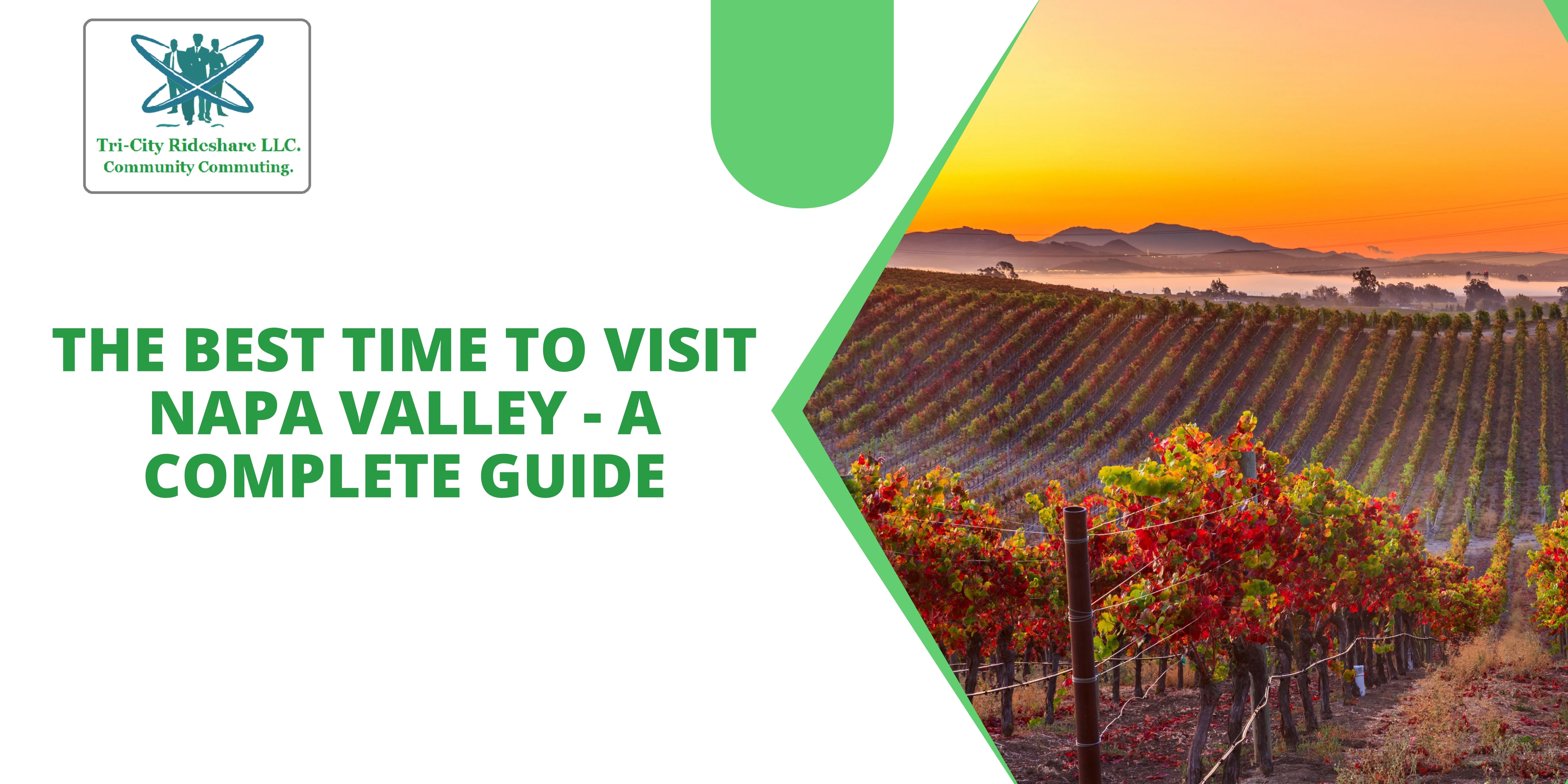 The Best Time To Visit Napa Valley - A Complete Guide