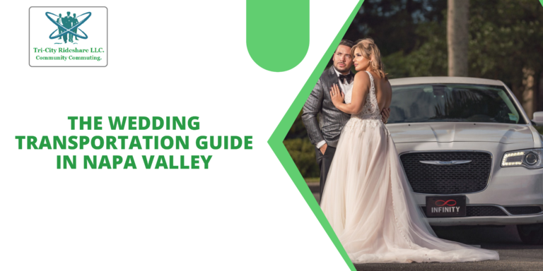 The Wedding Transportation Guide In Napa Valley